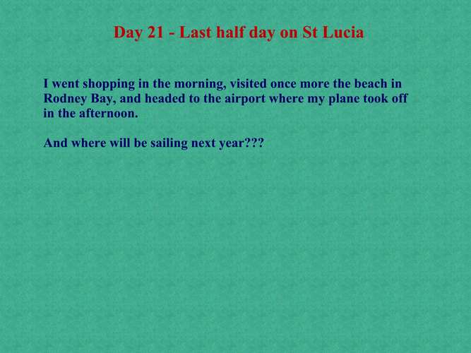 617 Day 21 - Last half day on St Lucia
